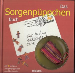 gebrauchtes Buch – Frorath, Günter / Cyrille Meyer / Jule Pfeiffer-Spiekermann – Das Sorgenpüppchen-Buch