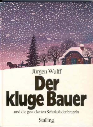 Der kluge Bauer und die gezuckerten Schokoladenbrezeln