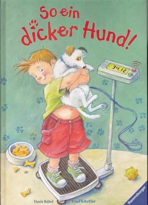 gebrauchtes Buch – Scheffler, Ursel / Doris Rübel – So ein dicker Hund!