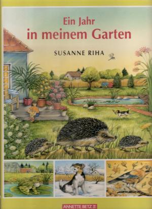 gebrauchtes Buch – Susanne Riha – Ein Jahr in meinem Garten