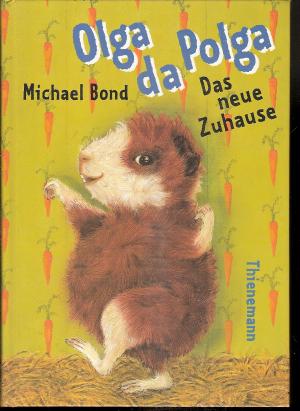 gebrauchtes Buch – Bond, Michael / Kathrin Treuber – Olga da Polga - das neue Zuhause