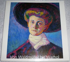 Von Waldmüller bis Warhol Gemälde des 19. Und 20. Jahrhunderts aus dem Von der Heydt-Museum Wuppertal. Katalog zur Ausstellung im Museum Schloß Moyland vom 26. April 1998 – 26. Juli 1998