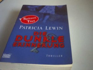 gebrauchtes Buch – Patricia Lewin – Die Dunkle Erinnerung