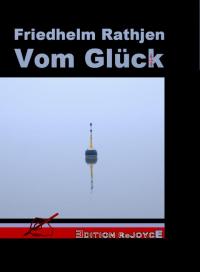 Vom Glück. Prosa 1983-1989