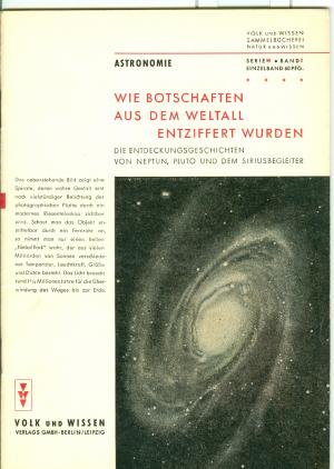 Astronomie Wie Botschaften aus dem Weltall entziffert wurden . Die Entdeckungsgeschichten von Neptun, Pluto und dem Siriusbegleiter Serie H Band 1