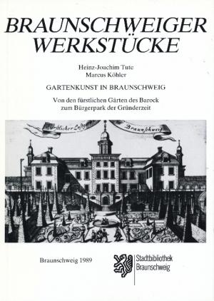 Gartenkunst in Braunschweig. Von den fürstlichen Gärten des Barock zum Bürgerpark der Gründerzeit. Ein Beitrag zur Kulturgeschichte der Stadt. (ISBN 9783874397148)