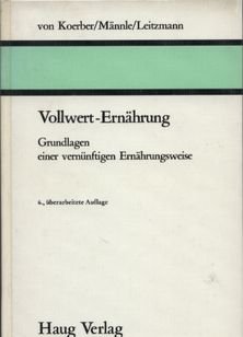 Vollwert Ernahrung Grundlagen Einer Vernunftigen Ernahrungsweise Dipl Oec Troph Buch Gebraucht Kaufen A00pn7gu01zzs