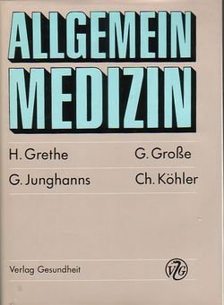 Allgemeinmedizin - Hanno Grethe, Georg Große, Gerda Junghanns, Christian Köhler