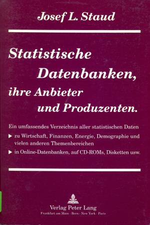 Statistische Datenbanken, ihre Anbieter und Produzenten. Ein umfassendes Verzeichnis aller statistischen Daten zu Wirtschaft, Finanzen, Energie, Demographie […]