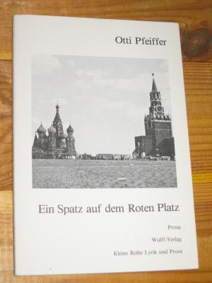 Ein Spatz auf dem Roten Platz. Tagebuch einer Rußlandreise  13. - 30.10.1980