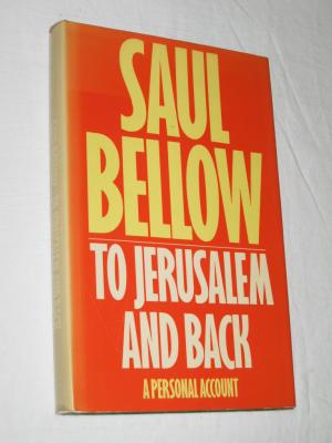 To Jerusalem and Back. A Personal Account