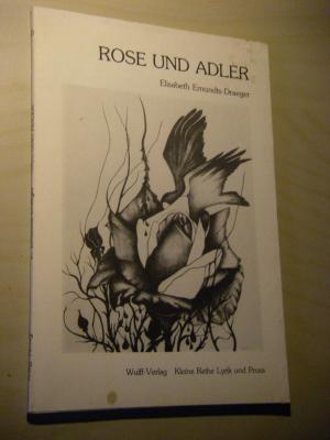 Rose und Adler. Späte Gedichte (1979 - 1981) (signiert)