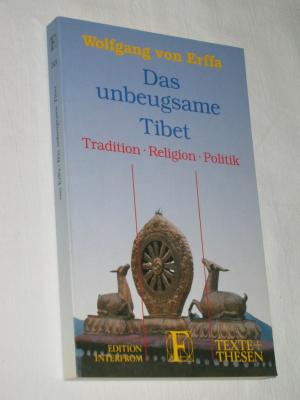 gebrauchtes Buch – Erffa, Wolfgang von – Das unbeugsame Tibet. Tradition Religion Politik