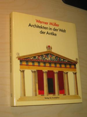 gebrauchtes Buch – Werner Müller – Architekten in der Welt der Antike