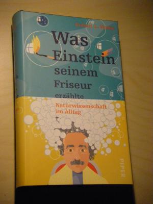 gebrauchtes Buch – Wolke, Robert L – Was Einstein seinem Friseur erzählte. Naturwissenschaft im Alltag