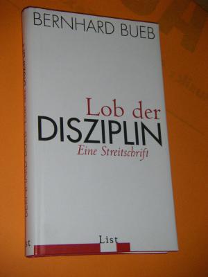 gebrauchtes Buch – Bernhard Bueb – Lob der Disziplin. Eine Streitschrift