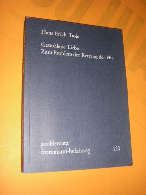 Gestohlene Liebe - Zum Problem der Rettung der Ehe