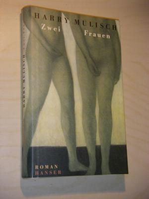 gebrauchtes Buch – Harry Mulisch – Zwei Frauen. Roman gebrauchtes Buch – Harry Mulisch – Zwei Frauen. Roman