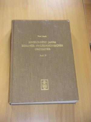 Einhundert Jahre Berliner Philharmonisches Orchester. Darstellung in Dokumenten. Band 3 (ISBN 9783810017376)