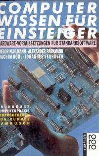 Computerwissen für Einsteiger. Hardware- Voraussetzungen für Standardsoftware. Eine strukturierte Einführung. ( computer). ( Tb)