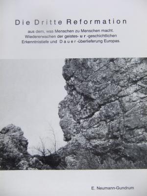 gebrauchtes Buch – Elisabeth Neumann-Gundrum – Die dritte Reformation aus dem, was Menschen zu Menschen macht. Wiedererwachen der geistes- urgeschichjtluchen Erkenntnistiefe und Dauer-überlieferung Europas