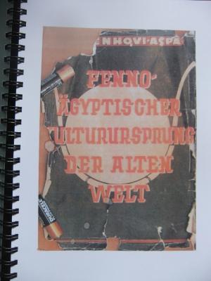 Fenno-ägyptischer Kulturursprung der alten Welt. Kommentare zu den vorhistorischen Völkerwanderungen (REPRINT)