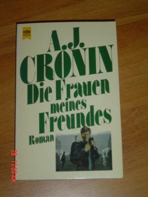 gebrauchtes Buch – Cronin, A. J – Die Frauen meines Freundes (TB)