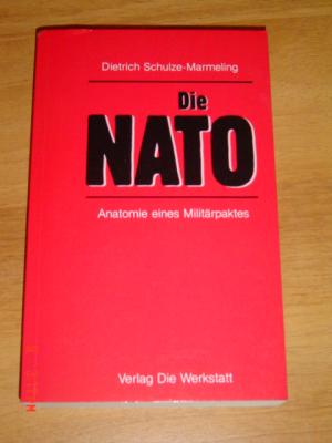 Die Nato. Anatomie eines Militärpaktes