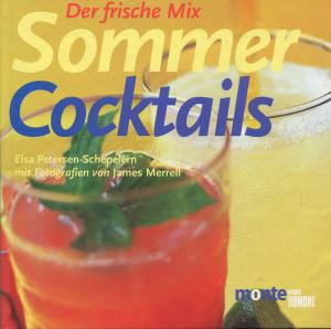 Sommercocktails: Der frische Mix