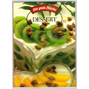 gebrauchtes Buch – Die gute Küche - Dessert