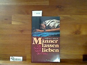 gebrauchtes Buch – Wilfried Wieck – Männer lassen lieben. Die Sucht nach der Frau