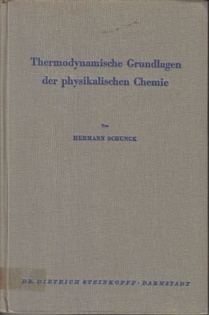 antiquarisches Buch – Hermann Schunck – Thermodynamische Grundlagen Der Physikalischen Chemie