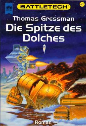 gebrauchtes Buch – Thomas Gressman – Die Spitze des Dolches. Battletech 47. ( Tb)