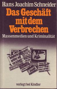 gebrauchtes Buch – Hans Joachim Schneider – Das Geschäft mit der Kriminalität