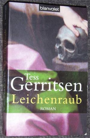 gebrauchtes Buch – Tess Gerritsen – Leichenraub