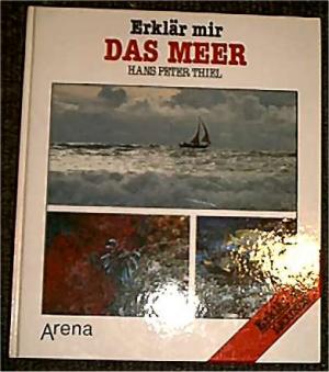 gebrauchtes Buch – Hans Peter Thiel – Erklär mir das Meer