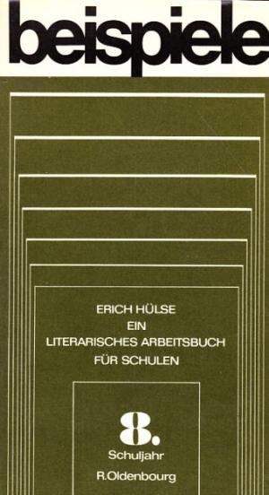 Beispiele....Ein literarisches Arbeitsbuch für das 8. Schuljahr - Erich Hülse