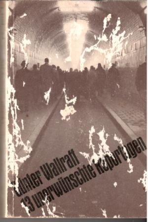 antiquarisches Buch – Günter Wallraff - signiert 21.1.71  – 13 unerwünschte Reportagen (pocket 7) m. Bild (rar!)