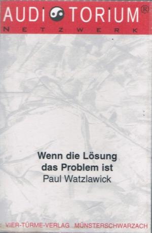 gebrauchter Tonträger – Paul Watzlawick – Wenn die Lösung das Problem ist gebrauchter Tonträger – Paul Watzlawick – Wenn die Lösung das Problem ist