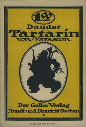 Die wunderbaren Abenteuer des Tartarin von Tarascon.