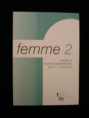 femme 2 - Mode- und Kunstkleidermesse ( 30.3. - 1.4.2012) - Pitzen, Marianne : Wallat, Kathrin (Hrsg.) / Frauenmuseum Bonn
