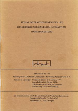 Sexual Interaction Inventory (SII) : Fragebogen zur sexuellen Interaktion : Handauswertung. Materialie Nr. 10 : Herausgeber: Deutsche Gesellschaft für Verhaltenstherapie e.V. : Autor: Crombach-Seeber & Crombach.