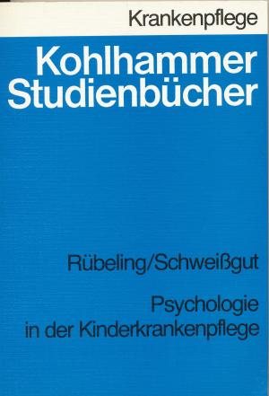 Psychologie in der Kinderkrankenpflege