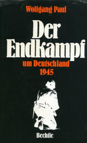 antiquarisches Buch – Wolfgang Paul – Der Endkampf um Deutschland 1945