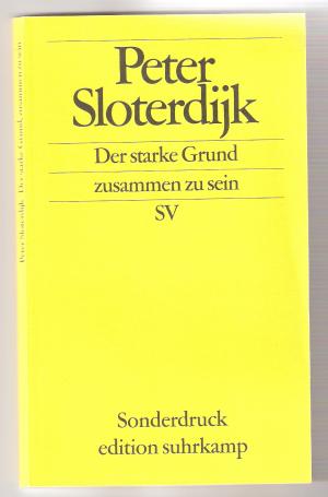 gebrauchtes Buch – Peter Sloterdijk – Der starke Grund, zusammen zu sein.