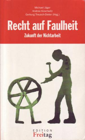 9783936252002 - Recht auf Faulheit - Zukunft der Nichtarbeit - Книга