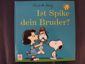 gebrauchtes Buch – Schulz, Charles M – Ist Spike dein Bruder ?