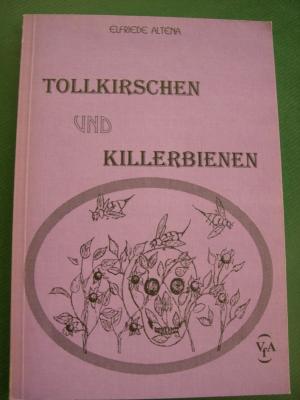 gebrauchtes Buch – Elfriede Altena – Tollkirschen und Killerbienen