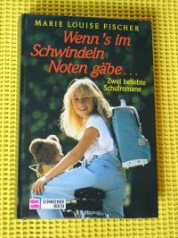 gebrauchtes Buch – Fischer, Marie Louise – Wenn's im Schwindeln Noten gäbe. (Ab 10 J.). Im Schwindeln eine Eins / Danielea und der Klassenschreck. Zwei beliebte Schulromane.