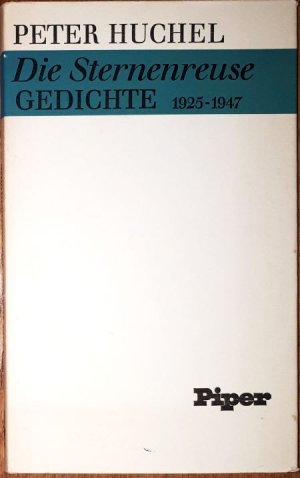 Die Sternenreuse. Gedichte 1925 - 1947.